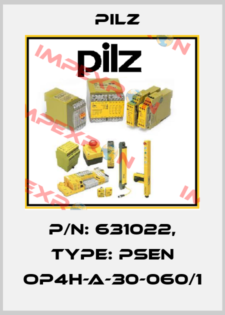 p/n: 631022, Type: PSEN op4H-A-30-060/1 Pilz