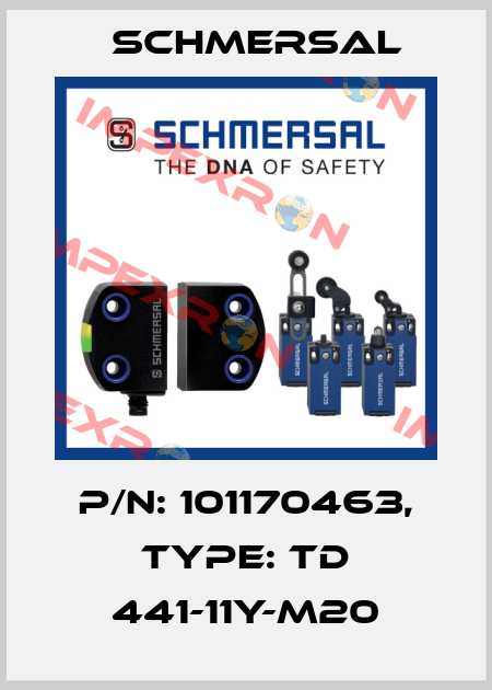 p/n: 101170463, Type: TD 441-11Y-M20 Schmersal