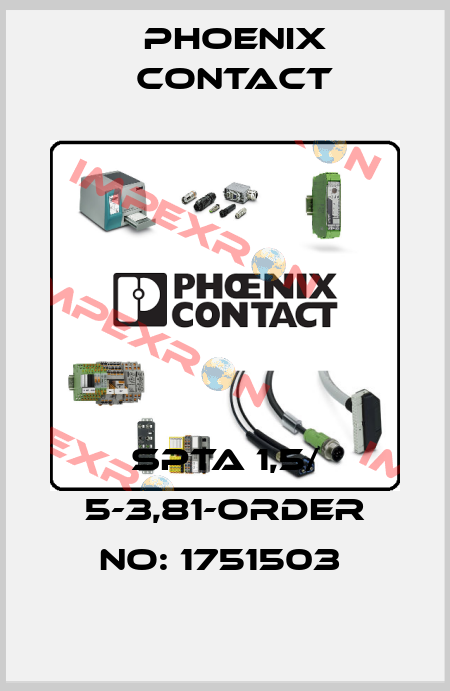 SPTA 1,5/ 5-3,81-ORDER NO: 1751503  Phoenix Contact