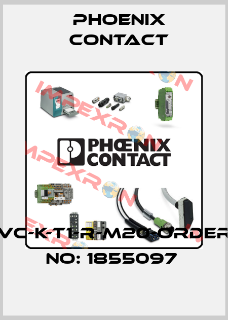 VC-K-T1-R-M20-ORDER NO: 1855097  Phoenix Contact