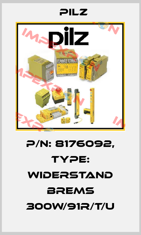 p/n: 8176092, Type: Widerstand Brems 300W/91R/T/U Pilz