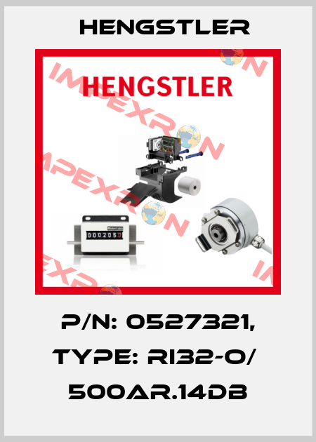 p/n: 0527321, Type: RI32-O/  500AR.14DB Hengstler