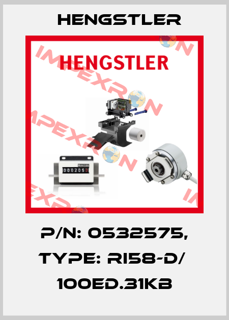 p/n: 0532575, Type: RI58-D/  100ED.31KB Hengstler