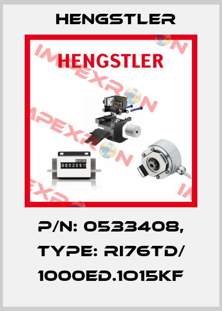 p/n: 0533408, Type: RI76TD/ 1000ED.1O15KF Hengstler