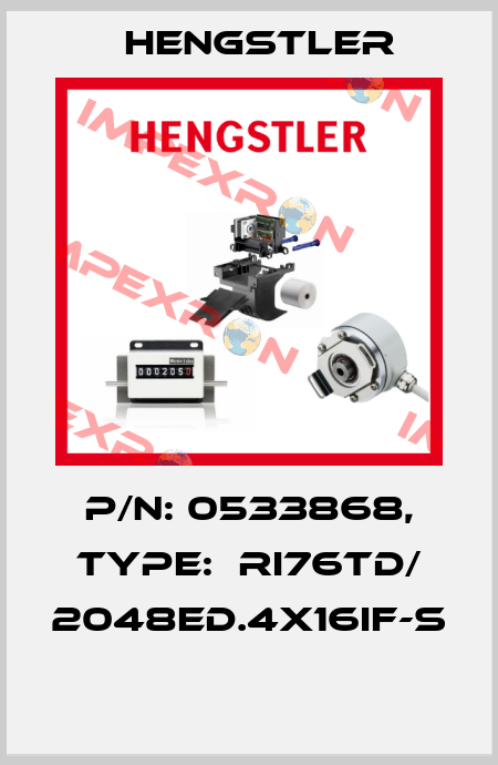 P/N: 0533868, Type:  RI76TD/ 2048ED.4X16IF-S  Hengstler