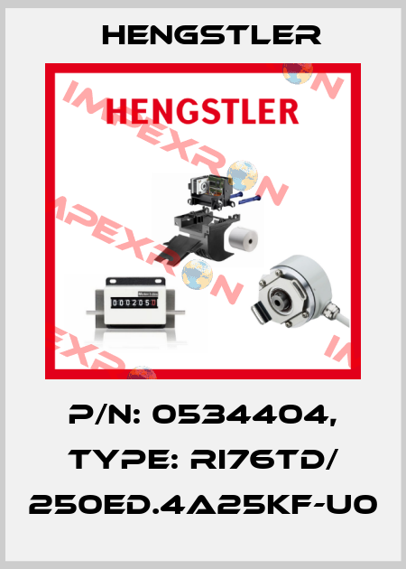 p/n: 0534404, Type: RI76TD/ 250ED.4A25KF-U0 Hengstler