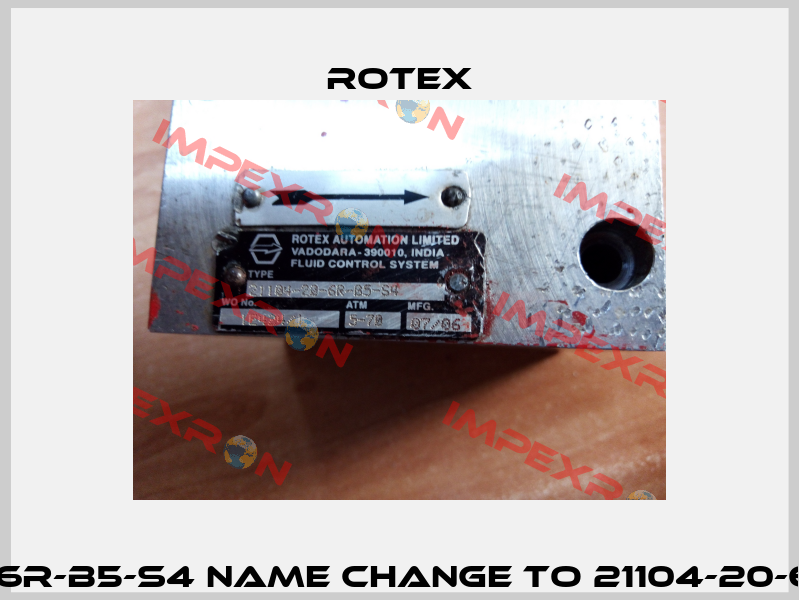 21104-20-6R-B5-S4 name change to 21104-20-6R-B5-S8  Rotex