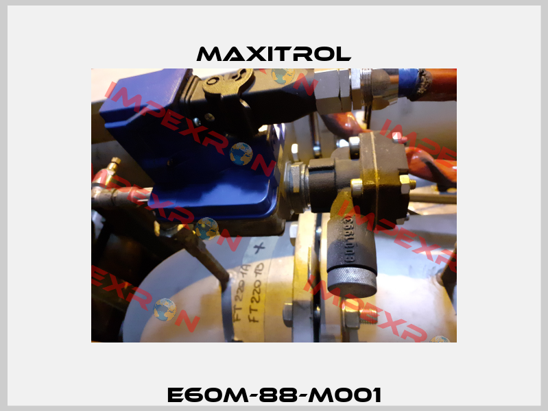 E60M-88-M001 Maxitrol